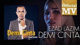 [OST TV3 DRAMA-UMAIRAH] Ezad Lazim - Demi Cinta (Official Music Video)