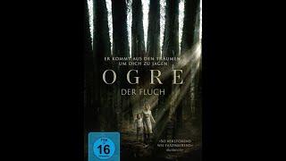 Ogre  Der Fluch (Fantasy, Horror) - Ganzer film deutsch