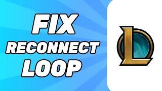 How to Fix League of Legends Reconnect Loop? SOLVED 2024