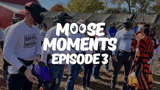 Moose Moments: Episode 3