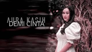 Aura Kasih - Demi Cinta (Lyric Video)