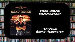 Road House Commentary - Director, Rowdy Herrington