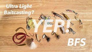 My view of BFS (Bait Finesse System) a style of Ultra Light fishing