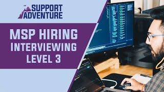 Hiring IT Level 3 Support Technicians - IT Support Specialist & Interview Tips