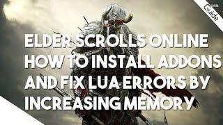 Elder Scrolls Online Beginners Guide - How to Install Addons And Fix Lua Memory Errors!
