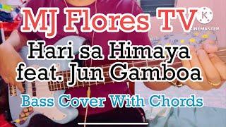 MJ Flores TV - Hari sa Himaya feat. Jun Gamboa Bass Cover With Chords