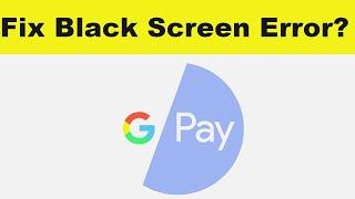 How to Solve Google Pay App Black Screen Error Problem in Android Phone | SP SKYWARDS