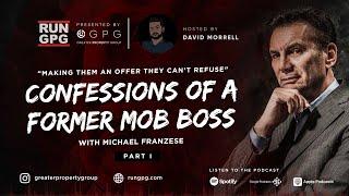 Michael Franzese - Confessions of a Former Mob Boss (Part 1) | GreaterPropertyGroup.com