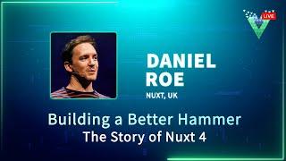 Building a Better Hammer - The Story of Nuxt 4 | Vue.js Live 2024