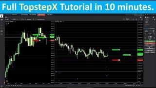 A Complete TopstepX Platform Tutorial in 10 Minutes (Now Public!)