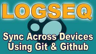 Logseq sync with Git and GitHub - The Good and Geeky Way