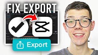 How To Fix CapCut Export Error - Full Guide