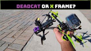 FPV Drone Deadcat VS X-Frame?