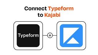 How to Connect Typeform to Kajabi - Easy Integration