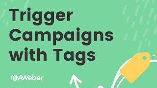 How to Trigger an Automated Email Campaign with a Tag