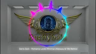 Dario Zack - Romania Loves Minimal (Alexuuu_&_Tdk_Remix)