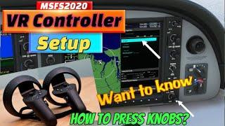 Msfs2020*VR Controller setup for EASY cockpit Interactions* 4 ALL VR CONTROLLERS