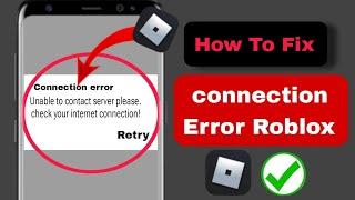 How To Fix Connection Error Problem OnRoblox 2024 | Fix Roblox Connection ErrorProblem Solved