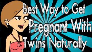 Best Way to Get Pregnant With Twins Naturally