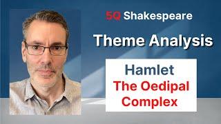 Hamlet Theme Analysis 12: Oedipal Complex