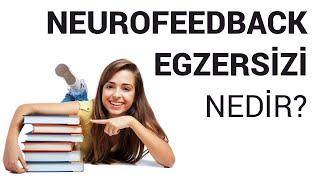 DİKKAT EKSİKLİĞİ TEDAVİSİ İÇİN NEUROFEEDBACK NEDİR?