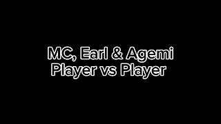 Player vs Player - MC, Earl & Agemi