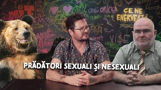 Ce ne enervează #15 - Prădători sexuali și nesexuali