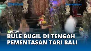 Viral Bule Bugil di Tengah Pementasan Tari Bali, Diduga Gangguan Jiwa