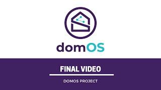 Final video I domOS Project