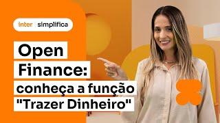 Open Finance no Inter (conheça a função Trazer Dinheiro)