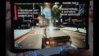 Xiaomi Pad 6 Cyberpunk 2077 2.0 Android Cloud Gameplays | GeForce Now & Boosteroid Services