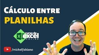 Cálculo entre Planilhas no Excel