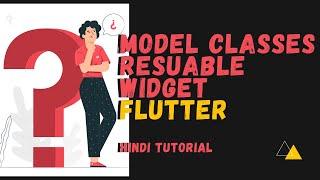 How to create model class in flutter | create reusable widget | Flutter  hindi tutorial
