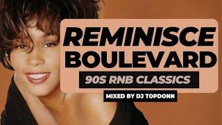 Reminisce Boulevard Vol 7. [90s RNB Classics Mix ]