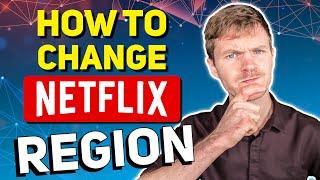 How to Change Netflix Region or Country Tutorial