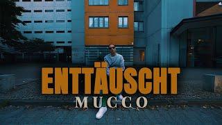 MUCCO - ENTTÄUSCHT  (Official Video)