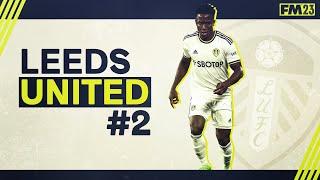 OUR FIRST GAMES! | #2 - Leeds United | Football Manager 2023 | #FM23