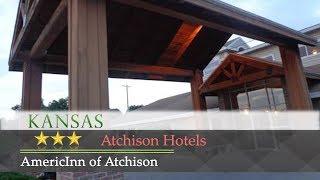 AmericInn of Atchison - Atchison Hotels, Kansas