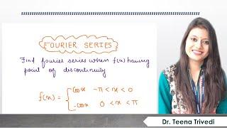 Find Fourier Series for function having a point of discontinuity