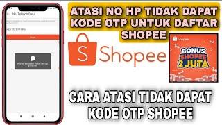 cara mengatasi tidak mendapatkan kode OTP untuk daftar SHOPEE // event shopee bagi bonus 2 juta