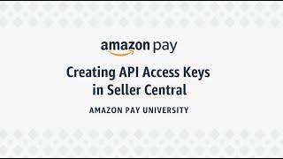 Creating API Access Keys in Seller Central