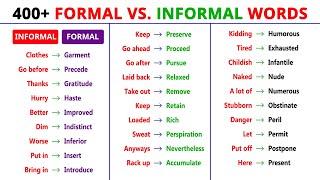 FORMAL vs. INFORMAL Words: 400+ Words to Expand Your Vocabulary in English