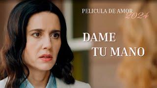 Dame tu mano | UN BESTSELLER DE AMOR 2024 | ¡INCREÍBLE PELÍCULA!