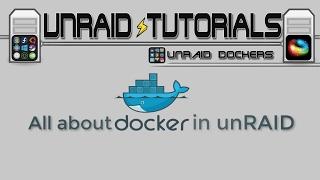 All about Docker in unRAID. Docker principles and setup