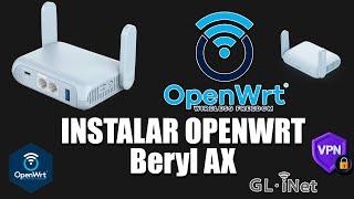 Cómo INSTALAR OpenWrt en un ROUTER GL.iNet Beryl AX