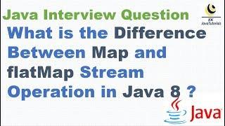 What is the Difference Between Map and flatMap Stream Operation in Java 8 ?