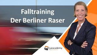 Falltraining Strafrecht- Berliner Raser ► juracademy.de