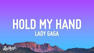 Lady Gaga - Hold My Hand (Lyrics) (From “Top Gun: Maverick)