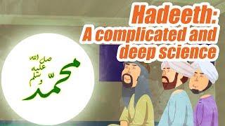 Hadeeth - A complicated and deep science