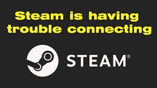 Troubleshooting Steam: Why is steam could not connect to the steam network ?